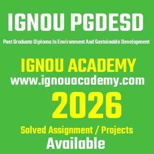 IGNOU PGDESD SOLVED ASSIGNMENT 2026